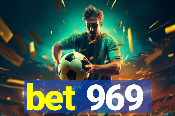 bet 969